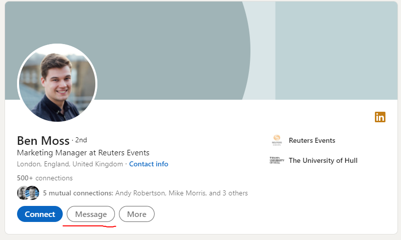 An example of an open LinkedIn profile. On the profile, there is an option to click 'message'.